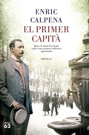 EL PRIMER CAPITÀ | 9788429778496 | CALPENA OLLÉ, ENRIC | Llibres Parcir | Librería Parcir | Librería online de Manresa | Comprar libros en catalán y castellano online