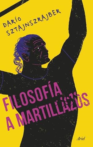 FILOSOFÍA A MARTILLAZOS | 9788434432291 | SZTAJNSZRAJBER, DARÍO | Llibres Parcir | Librería Parcir | Librería online de Manresa | Comprar libros en catalán y castellano online