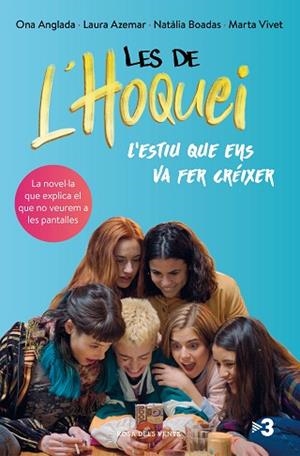LES DE L'HOQUEI: L'ESTIU QUE ENS VA FER CRÉIXER | 9788417909475 | ANGLADA, ONA/AZEMAR, LAURA/BOADAS, NATÀLIA | Llibres Parcir | Llibreria Parcir | Llibreria online de Manresa | Comprar llibres en català i castellà online