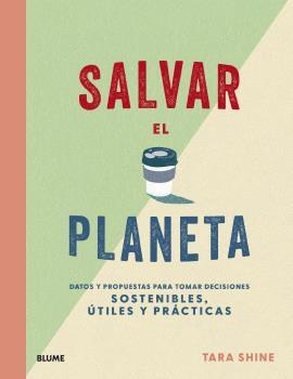 SALVAR EL PLANETA | 9788418075209 | SHINE, TARA | Llibres Parcir | Llibreria Parcir | Llibreria online de Manresa | Comprar llibres en català i castellà online