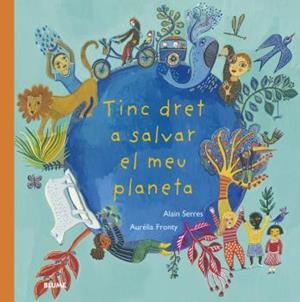 TINC DRET A SALVAR EL MEU PLANETA | 9788418075384 | SERRES, ALAIN | Llibres Parcir | Llibreria Parcir | Llibreria online de Manresa | Comprar llibres en català i castellà online