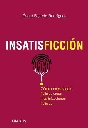 INSATISFICCIÓN | 9788441542518 | FAJARDO RODRÍGUEZ, ÓSCAR | Llibres Parcir | Llibreria Parcir | Llibreria online de Manresa | Comprar llibres en català i castellà online