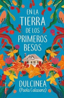 EN LA TIERRA DE LOS PRIMEROS BESOS | 9788417805807 | (PAOLA CALASANZ), DULCINEA | Llibres Parcir | Llibreria Parcir | Llibreria online de Manresa | Comprar llibres en català i castellà online