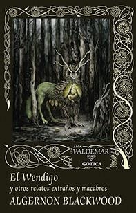 EL WENDIGO | 9788477029083 | BLACKWOOD, ALGERNON | Llibres Parcir | Librería Parcir | Librería online de Manresa | Comprar libros en catalán y castellano online