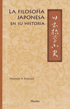 FILOSOFÍA JAPONESA EN SU HISTORIA, LA | 9788425440762 | KASULIS, THOMAS P. | Llibres Parcir | Llibreria Parcir | Llibreria online de Manresa | Comprar llibres en català i castellà online