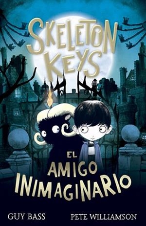 SKELETON KEYS. EL AMIGO INIMAGINARIO | 9788424666347 | BASS, GUY | Llibres Parcir | Llibreria Parcir | Llibreria online de Manresa | Comprar llibres en català i castellà online