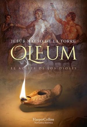OLEUM. EL ACEITE DE LOS DIOSES | 9788491394709 | MAESO DE LA TORRE, JESÚS | Llibres Parcir | Llibreria Parcir | Llibreria online de Manresa | Comprar llibres en català i castellà online
