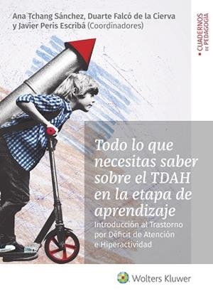 TODO LO QUE NECESITAS SABER SOBRE EL TDAH EN LA ETAPA DE APRENDIZAJE | 9788499872032 | Llibres Parcir | Llibreria Parcir | Llibreria online de Manresa | Comprar llibres en català i castellà online