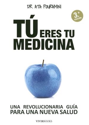 TÚ ERES TU MEDICINA | 9788494289811 | POURAMINI, ALI ATA | Llibres Parcir | Llibreria Parcir | Llibreria online de Manresa | Comprar llibres en català i castellà online