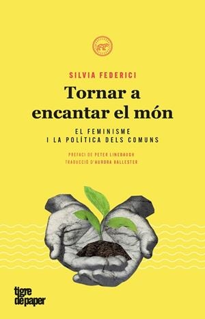TORNAR A ENCANTAR EL MÓN | 9788416855476 | FEDERICI, SILVIA | Llibres Parcir | Llibreria Parcir | Llibreria online de Manresa | Comprar llibres en català i castellà online