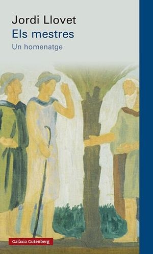 ELS MESTRES | 9788417971601 | LLOVET,, JORDI | Llibres Parcir | Llibreria Parcir | Llibreria online de Manresa | Comprar llibres en català i castellà online