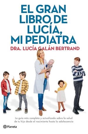 EL GRAN LIBRO DE LUCÍA, MI PEDIATRA | 9788408226789 | GALÁN BERTRAND, LUCÍA | Llibres Parcir | Librería Parcir | Librería online de Manresa | Comprar libros en catalán y castellano online