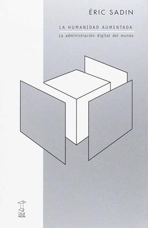 LA HUMANIDAD AUMENTADA | 9789871622535 | SADIN, ERIC | Llibres Parcir | Llibreria Parcir | Llibreria online de Manresa | Comprar llibres en català i castellà online
