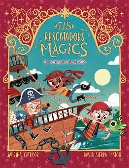 ELS RESCATADORS MÀGICS 4. AL CAMPAMENT PIRATA | 9788424666910 | CATDOOR, SABRINA | Llibres Parcir | Llibreria Parcir | Llibreria online de Manresa | Comprar llibres en català i castellà online