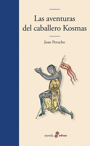 LAS AVENTURAS DEL CABALLERO KOSMAS | 9788435011518 | PERUCHO, JOAN | Llibres Parcir | Llibreria Parcir | Llibreria online de Manresa | Comprar llibres en català i castellà online