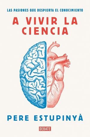 A VIVIR LA CIENCIA | 9788418006586 | ESTUPINYÀ, PERE | Llibres Parcir | Llibreria Parcir | Llibreria online de Manresa | Comprar llibres en català i castellà online