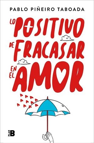 LO POSITIVO DE FRACASAR EN EL AMOR | 9788417809355 | PIÑEIRO, PABLO | Llibres Parcir | Librería Parcir | Librería online de Manresa | Comprar libros en catalán y castellano online