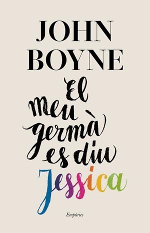 EL MEU GERMÀ ES DIU JESSICA | 9788417879440 | BOYNE, JOHN | Llibres Parcir | Librería Parcir | Librería online de Manresa | Comprar libros en catalán y castellano online