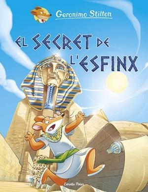 EL SECRET DE L'ESFINX | 9788491379836 | STILTON, GERONIMO | Llibres Parcir | Llibreria Parcir | Llibreria online de Manresa | Comprar llibres en català i castellà online