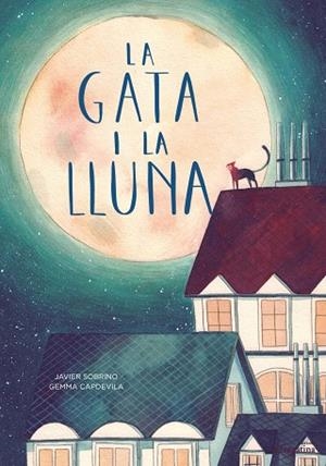 LA GATA I LA LLUNA | 9788416566594 | SOBRINO, JAVIER | Llibres Parcir | Librería Parcir | Librería online de Manresa | Comprar libros en catalán y castellano online