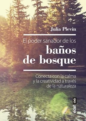 EL PODER SANADOR DE LOS BAÑOS DE BOSQUE | 9788441440081 | PLEVIN, JULIA | Llibres Parcir | Llibreria Parcir | Llibreria online de Manresa | Comprar llibres en català i castellà online