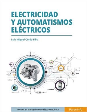 ELECTRICIDAD Y AUTOMATISMOS ELÉCTRICOS | 9788497324540 | CERDÁ FILIU, LUIS MIGUEL | Llibres Parcir | Llibreria Parcir | Llibreria online de Manresa | Comprar llibres en català i castellà online