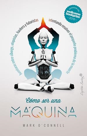 CÓMO SER UNA MÁQUINA | 9788412064537 | O'CONNELL, MARK | Llibres Parcir | Llibreria Parcir | Llibreria online de Manresa | Comprar llibres en català i castellà online