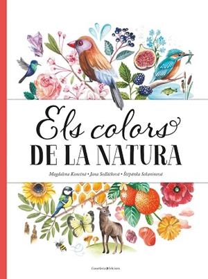 ELS COLORS DE LA NATURA | 9788490349243 | SEDLÁ?KOVÁ , JANA/SEKANINOVÁ, ?T?PÁNKA | Llibres Parcir | Llibreria Parcir | Llibreria online de Manresa | Comprar llibres en català i castellà online