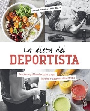 LA DIETA DEL DEPORTISTA | 9788491873570 | FERREIRA CORALIE/HEULIN AXEL | Llibres Parcir | Llibreria Parcir | Llibreria online de Manresa | Comprar llibres en català i castellà online