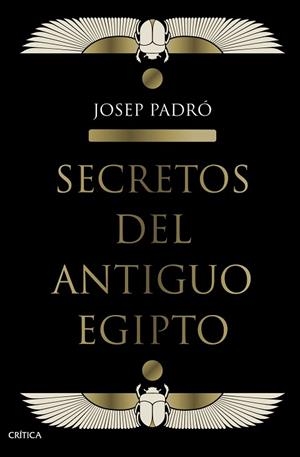 SECRETOS DEL ANTIGUO EGIPTO | 9788491992158 | PADRÓ, JOSEP | Llibres Parcir | Librería Parcir | Librería online de Manresa | Comprar libros en catalán y castellano online