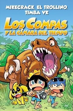 LOS COMPAS Y LA CÁMARA DEL TIEMPO | 9788427047372 | MIKECRACK/EL TROLLINO/TIMBA VK | Llibres Parcir | Llibreria Parcir | Llibreria online de Manresa | Comprar llibres en català i castellà online