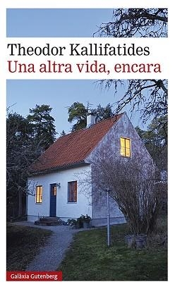 UNA ALTRA VIDA, ENCARA | 9788417971823 | KALLIFATIDES, THEODOR | Llibres Parcir | Librería Parcir | Librería online de Manresa | Comprar libros en catalán y castellano online