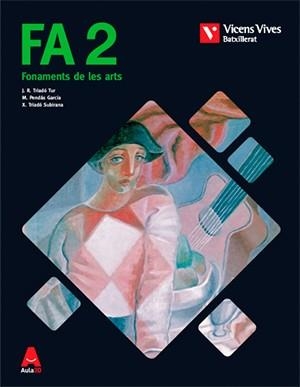 FA 2 (FONAMENTS DE LES ARTS) | 9788468251875 | SUBIRANA REBULL, ROSA MARIA / TRIADO TUR, JOAN RAMON / PENDAS GARCIA, ISABEL | Llibres Parcir | Librería Parcir | Librería online de Manresa | Comprar libros en catalán y castellano online