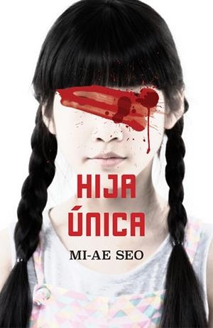 HIJA ÚNICA | 9788401023453 | SEO, MI-AE | Llibres Parcir | Llibreria Parcir | Llibreria online de Manresa | Comprar llibres en català i castellà online