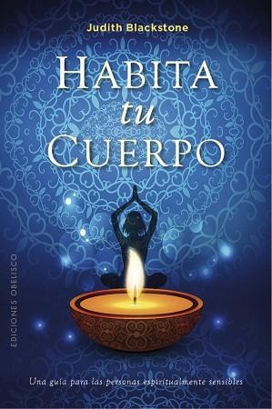 HABITA TU CUERPO | 9788491115731 | BLACKSTONE, JUDITH | Llibres Parcir | Llibreria Parcir | Llibreria online de Manresa | Comprar llibres en català i castellà online