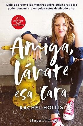 AMIGA, LÁVATE ESA CARA | 9788491394761 | HOLLIS, RACHEL | Llibres Parcir | Llibreria Parcir | Llibreria online de Manresa | Comprar llibres en català i castellà online