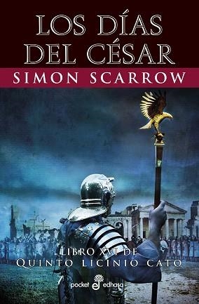 LOS DÍAS DEL CÉSAR (XVI) | 9788435021920 | SCARROW, SIMON | Llibres Parcir | Librería Parcir | Librería online de Manresa | Comprar libros en catalán y castellano online