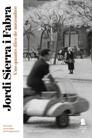 UNS QUANTS DIES DE NOVEMBRE (INSPECTOR MASCARELL 11) | 9788417909116 | SIERRA I FABRA, JORDI | Llibres Parcir | Llibreria Parcir | Llibreria online de Manresa | Comprar llibres en català i castellà online