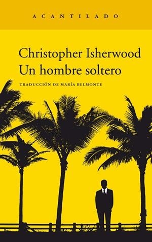 UN HOMBRE SOLTERO | 9788417346954 | ISHERWOOD, CHRISTOPHER | Llibres Parcir | Llibreria Parcir | Llibreria online de Manresa | Comprar llibres en català i castellà online