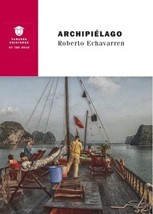 ARCHIPIÉLAGO | 9788494946042 | ECHAVARREN WELKER, ROBERTO | Llibres Parcir | Librería Parcir | Librería online de Manresa | Comprar libros en catalán y castellano online