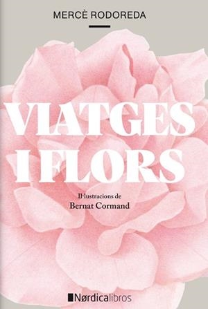 VIATGES I FLORS | 9788418067266 | RODODERA I GURGUÍ, MERCÉ | Llibres Parcir | Llibreria Parcir | Llibreria online de Manresa | Comprar llibres en català i castellà online