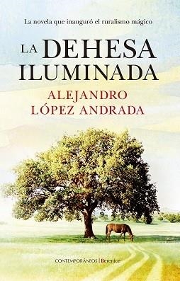 DEHESA ILUMINADA, LA | 9788418205057 | LÓPEZ ANDRADA, ALEJANDRO | Llibres Parcir | Llibreria Parcir | Llibreria online de Manresa | Comprar llibres en català i castellà online