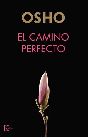 EL CAMINO PERFECTO | 9788499887654 | OSHO | Llibres Parcir | Llibreria Parcir | Llibreria online de Manresa | Comprar llibres en català i castellà online
