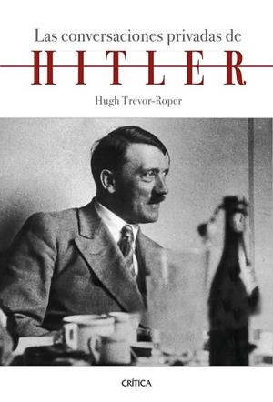 LAS CONVERSACIONES PRIVADAS DE HITLER | 9788491992097 | HUGH TREVOR ROPER | Llibres Parcir | Llibreria Parcir | Llibreria online de Manresa | Comprar llibres en català i castellà online