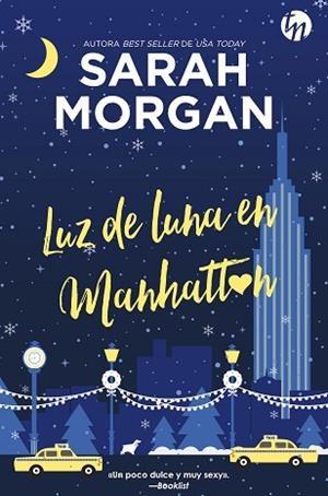 LUZ DE LUNA EN MANHATTAN | 9788413480305 | MORGAN, SARAH | Llibres Parcir | Llibreria Parcir | Llibreria online de Manresa | Comprar llibres en català i castellà online