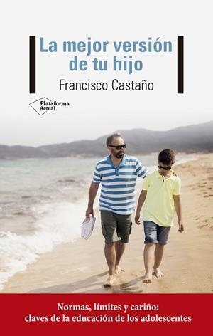 LA MEJOR VERSIÓN DE TU HIJO | 9788417886974 | CASTAÑO, FRANCISCO | Llibres Parcir | Librería Parcir | Librería online de Manresa | Comprar libros en catalán y castellano online