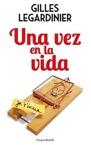 UNA VEZ EN LA VIDA | 9788417216719 | LEGARDINIER, GILLES | Llibres Parcir | Llibreria Parcir | Llibreria online de Manresa | Comprar llibres en català i castellà online