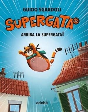 ARRIBA LA SUPERGATA | 9788468340678 | SGARDOLI, GUIDO | Llibres Parcir | Librería Parcir | Librería online de Manresa | Comprar libros en catalán y castellano online