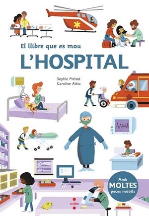 EL LLIBRE QUE ES MOU: L'HOSPITAL | 9788466147576 | PRE´NAT, SOPHIE | Llibres Parcir | Llibreria Parcir | Llibreria online de Manresa | Comprar llibres en català i castellà online