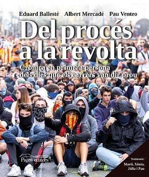 DEL PROCÉS A LA REVOLTA | 9788413031903 | BALLESTÉ ISERN, EDUARD/MERCADÉ MASSÓ, ALBERT/VENTEO COLL, PAU | Llibres Parcir | Llibreria Parcir | Llibreria online de Manresa | Comprar llibres en català i castellà online
